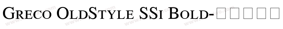 Greco OldStyle SSi Bold字体转换